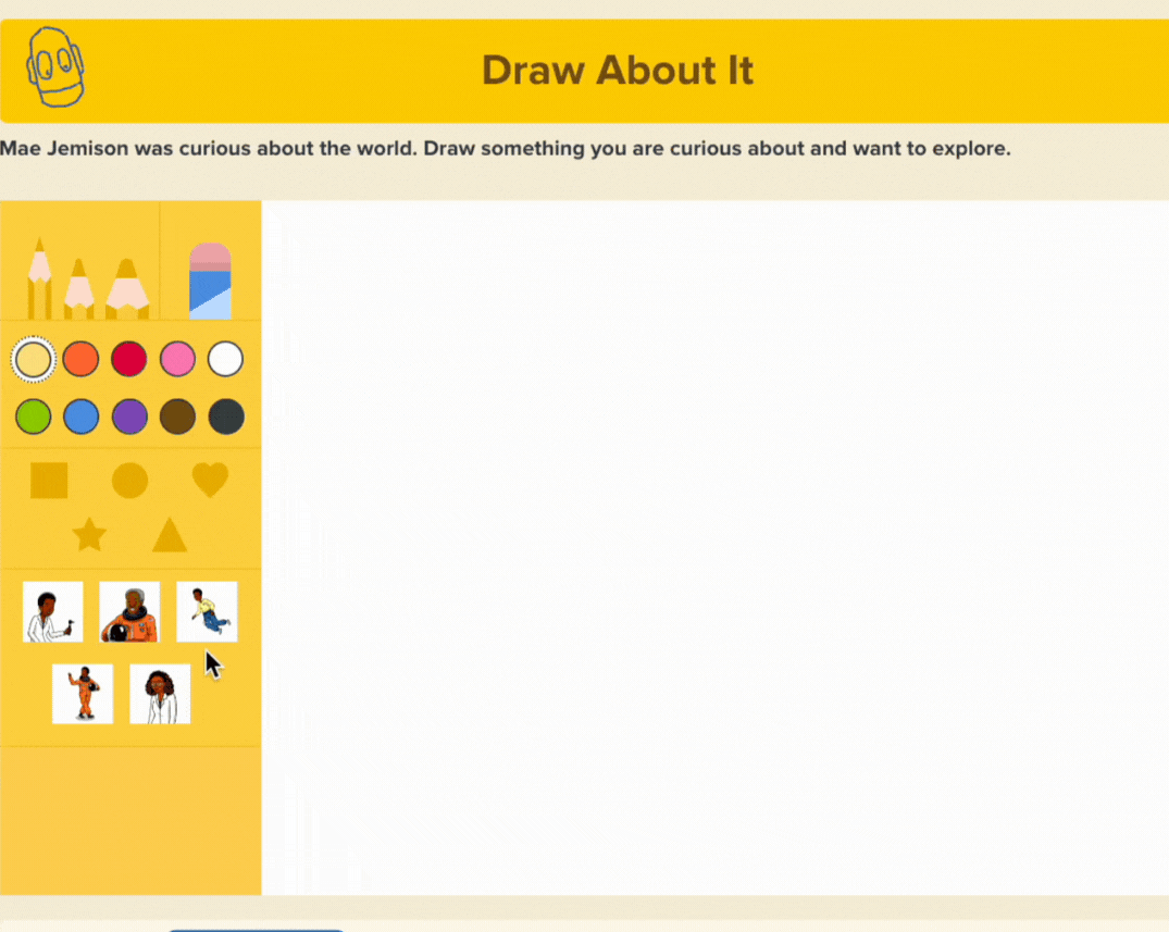 Draw About It feature for the Mae Jemison topic. Mae Jemison was curious about the world. Draw something you are curious about and want to explore.