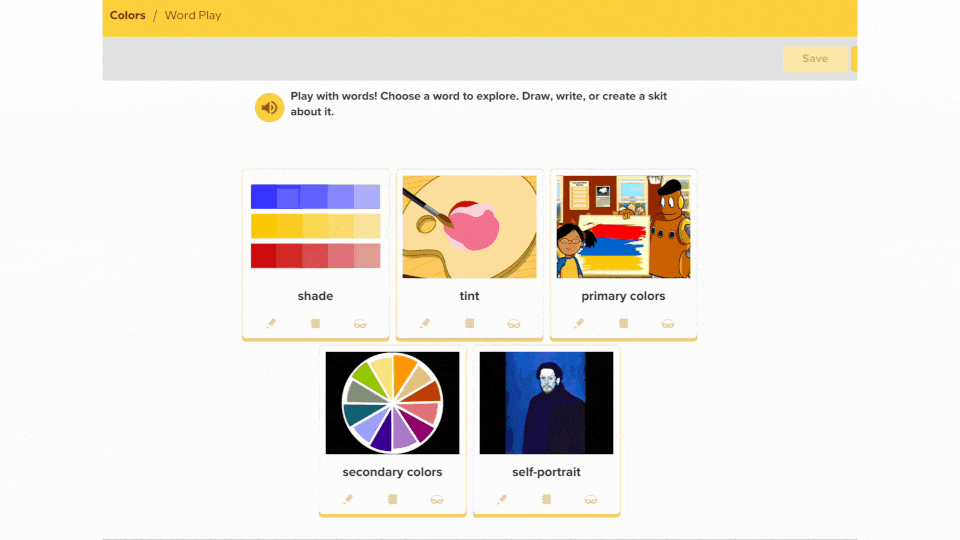 Play with words! Choose a word to explore. Draw, write, or create a skit about it.