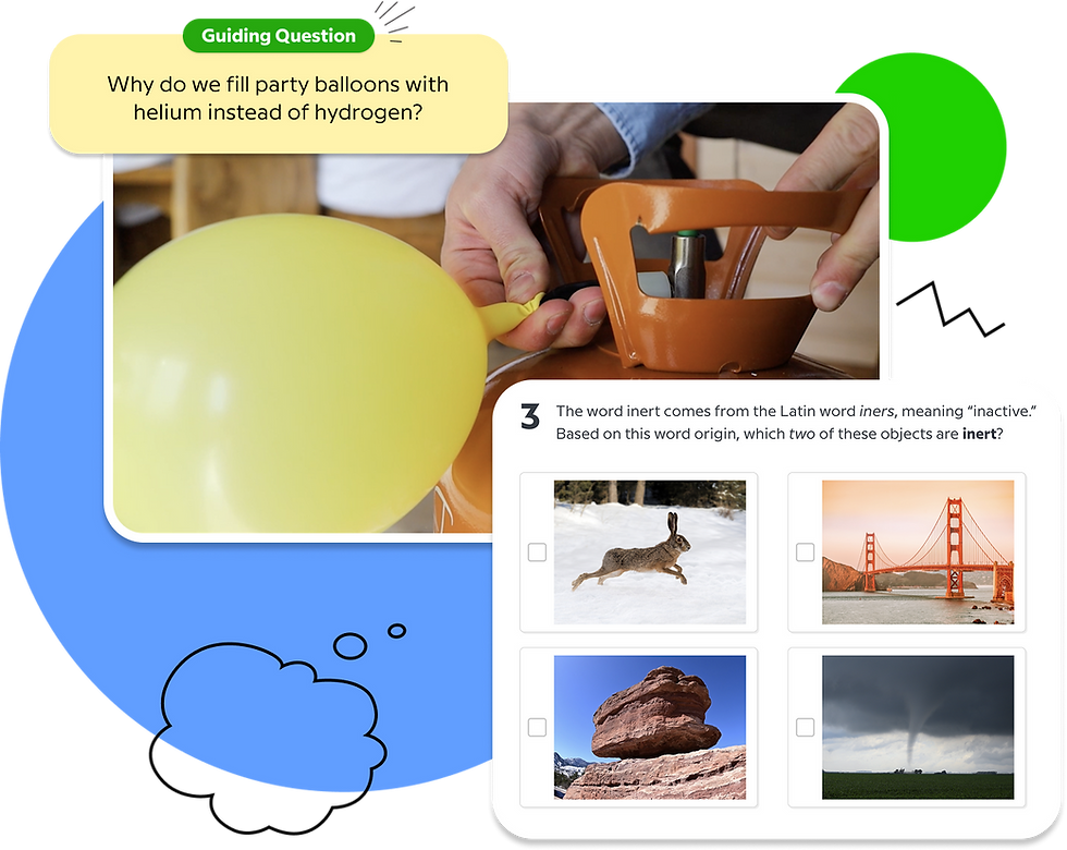 Real-world imagery of a balloon being filled with helium. Guiding question asks "Why do we fill party balloons with helium instead of hydrogen?" Multiple choice vocabulary question asking students to identify inert objects.