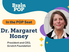 In the POP Seat with Margaret Honey, President and CEO of Scratch Foundation